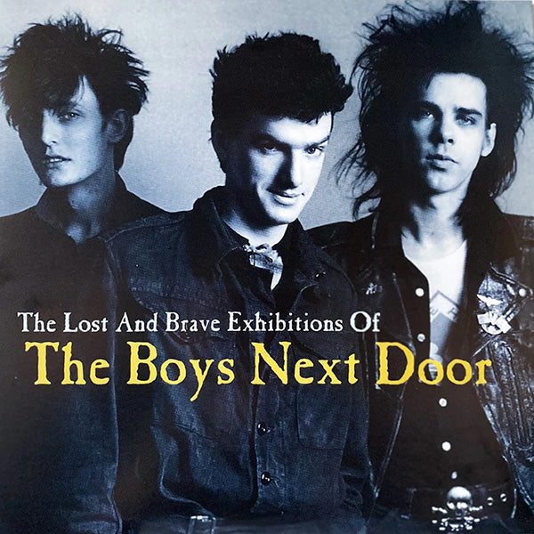 BOYS NEXT DOOR, THE – THE LOST & BRAVE EXHIBITIONS OF...1977-1979