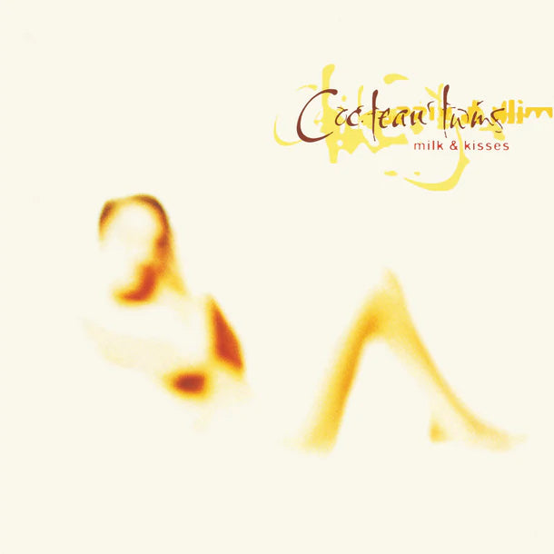 COCTEAU TWINS – MILK & KISSES