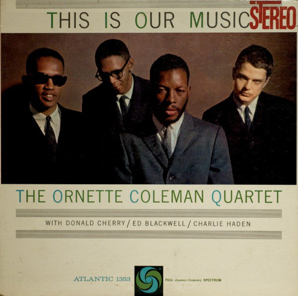 COLEMAN, ORNETTE QUARTET – This Is Our Music