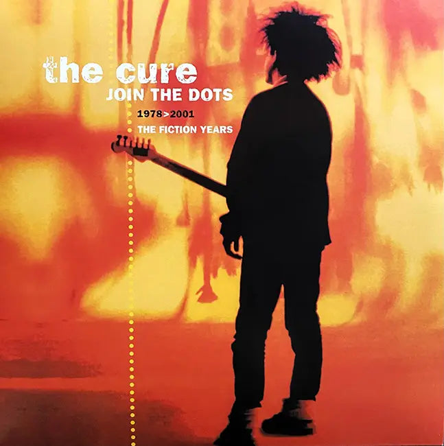 CURE, THE – JOIN THE DOTS: B-SIDES & RARITIES 1978>2001 THE FICTION YEARS SAMPLER