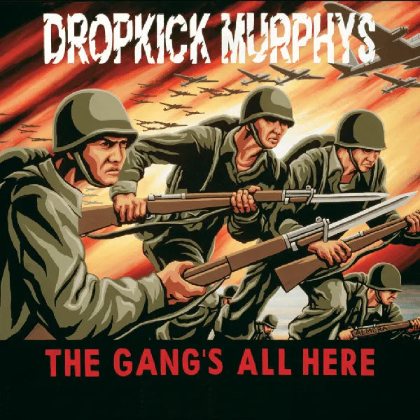 DROPKICK MURPHYS – THE GANG'S ALL HERE