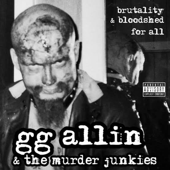 ALLIN, GG & THE MURDER JUNKIES ‎– Brutality & Bloodshed For All