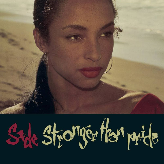 SADE – STRONGER THAN PRIDE