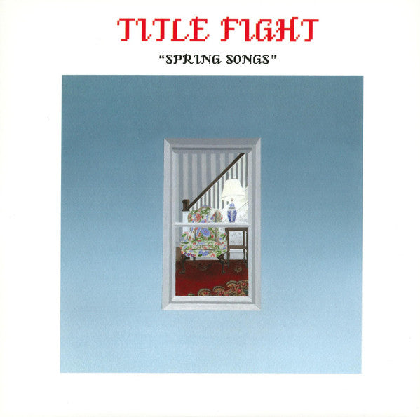 TITLE FIGHT – SPRING SONGS