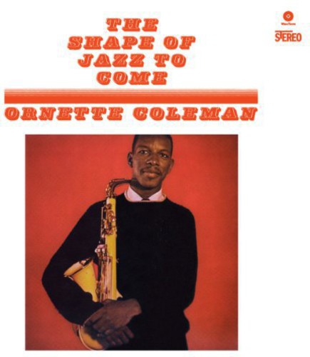 COLEMAN, ORNETTE - The Shape of Jazz To Come