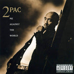 2PAC ‎– Me Against The World