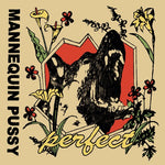 MANNEQUIN PUSSY - Perfect EP LP