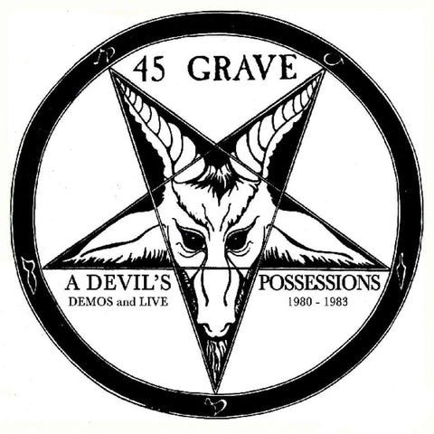45 Grave ‎– A Devil's Possessions - Demos & Live 1980-1983