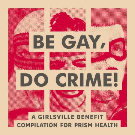 VARIOUS - Be Gay, Do Crime LP