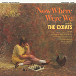 EXBATS - Now Where Were We LP