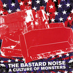 Bastard Noise ‎– A Culture Of Monsters