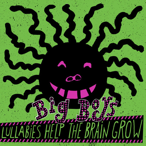Big Boys ‎– Lullabies Help The Brain Grow