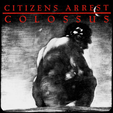 Citizens Arrest ‎– Colossus