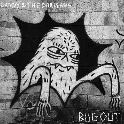 DANNY AND THE DARLEANS ‎– Bug Out