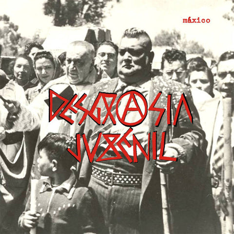 Desgrasia Jubenil ‎– Máxico