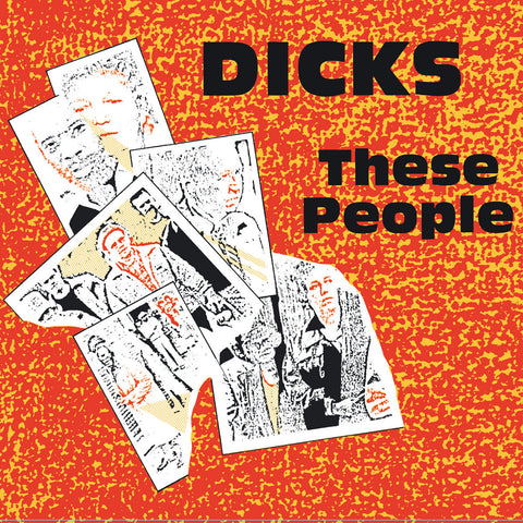 Dicks ‎– These People
