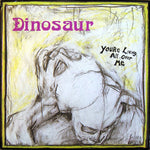 Dinosaur Jr.  ‎– You're Living All Over Me