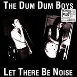 Dum Dum Boys ‎– Let There Be Noise