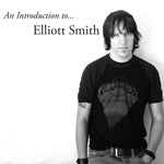 Smith, Elliott ‎– An Introduction To...