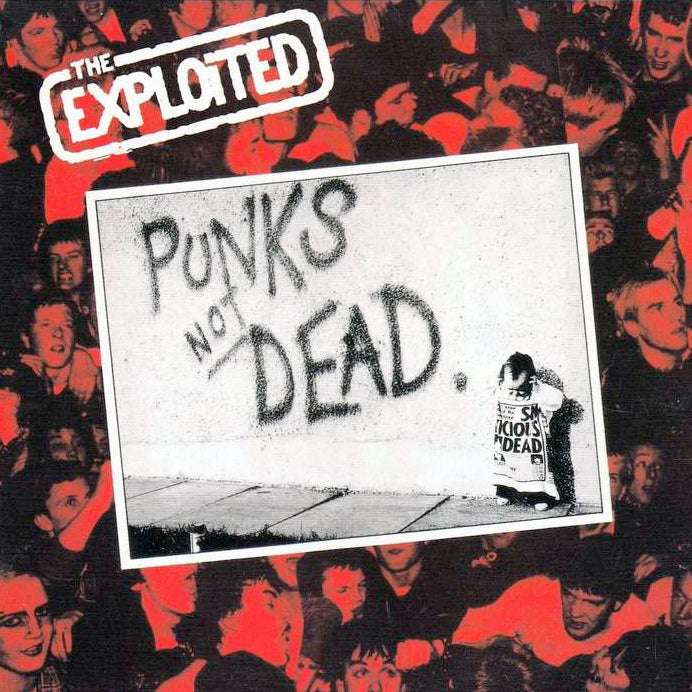 EXPLOITED, THE ‎– Punks Not Dead