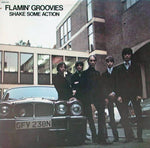 FLAMIN' GROOVIES, THE ‎– Shake Some Action