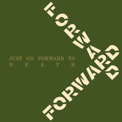 Forward – Just Go Forward To Death