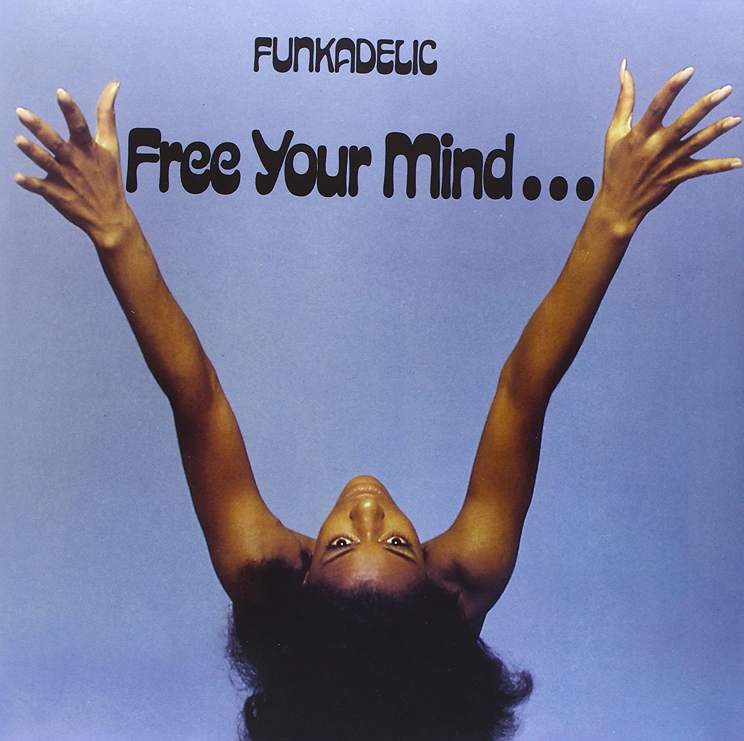 FUNKADELIC  ‎– Free Your Mind And Your Ass Will Follow