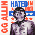 GG Allin ‎– Hated In The Nation