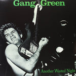 Gang Green ‎– Another Wasted Night