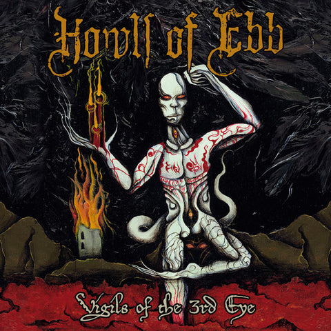 Howls Of Ebb ‎– Vigils Of The 3rd Eye