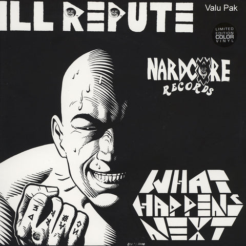 Ill Repute ‎– What Happens Next