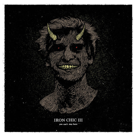 Iron Chic ‎– You Can't Stay Here