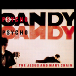 Jesus And Mary Chain ‎– Psychocandy