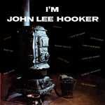 Hooker, John Lee  ‎– I'm John Lee Hooker