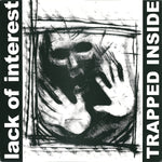 Lack Of Interest ‎– Trapped Inside