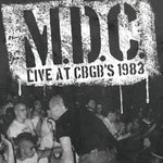 M.D.C. ‎– Live At CBGB's 1983