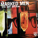 Marked Men ‎– Fix My Brain