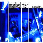 MARKED MEN ‎– Ghosts