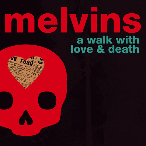 Melvins ‎– A Walk With Love & Death