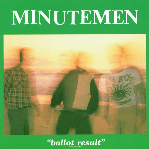 Minutemen ‎– Ballot Result