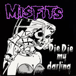 Misfits ‎– Die Die My Darling