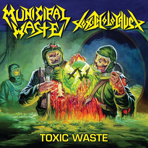 Municipal Waste / Toxic Holocaust ‎– Toxic Waste