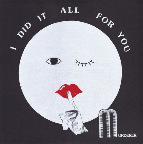 Murderer ‎– I Did It All For You