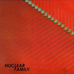 NUCLEAR FAMILY ‎– Nuclear Family