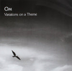 Om ‎– Variations On A Theme