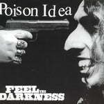 Poison Idea ‎– Feel The Darkness