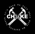 CHOKE - It’s Hard To Talk Shit… LP