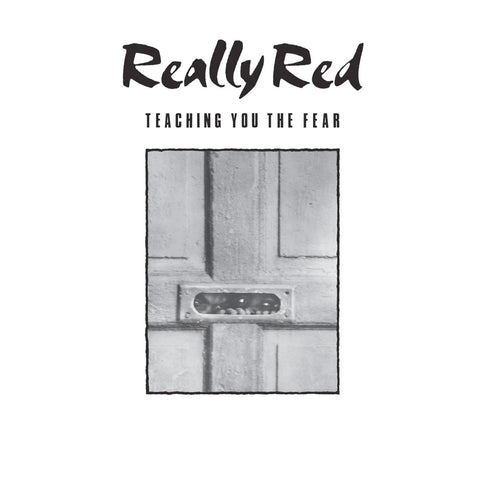 REALLY RED ‎– Teaching You The Fear