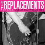 Replacements ‎– For Sale: Live At Maxwell's 1986