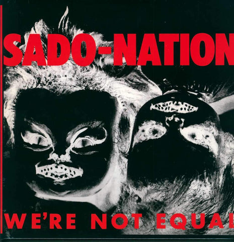 Sado-Nation ‎– We're Not Equal